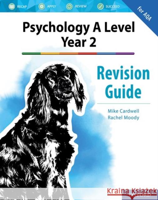 The Complete Companions: AQA Psychology A Level: Year 2 Revision Guide Moody, Rachel 9780198444886 Oxford University Press