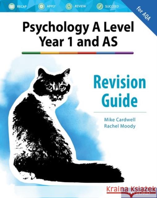 The Complete Companions: AQA Psychology A Level: Year 1 and AS Revision Guide Moody, Rachel 9780198444893 Oxford University Press