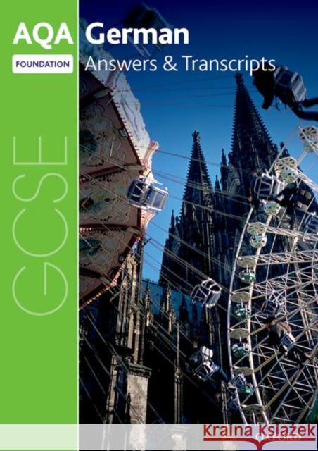 AQA GCSE German: Key Stage Four: AQA GCSE German Foundation Answers & Transcripts    9780198445944 Oxford University Press