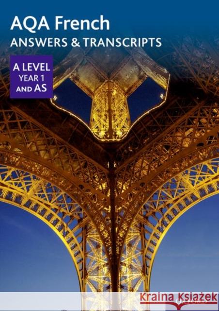 AQA A Level Year 1 and AS French Answers & Transcripts    9780198445982 Oxford University Press