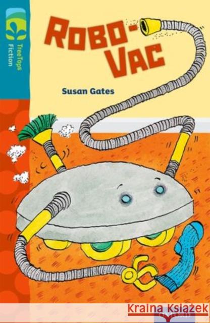 Oxford Reading Tree TreeTops Fiction: Level 9: Robo-Vac Susan Gates Scoular Anderson  9780198446965 Oxford University Press