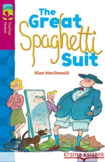 Oxford Reading Tree TreeTops Fiction: Level 10 More Pack A: The Great Spaghetti Suit Alan MacDonald Pat McCarthy  9780198447191 Oxford University Press