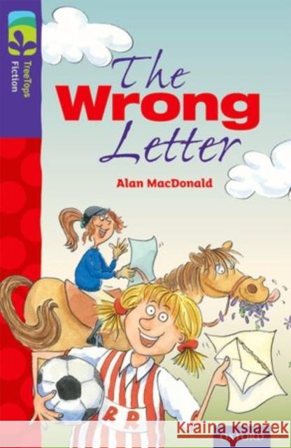 Oxford Reading Tree TreeTops Fiction: Level 11 More Pack A: The Wrong Letter Alan MacDonald Judy Brown  9780198447467 Oxford University Press