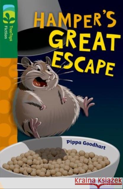 Oxford Reading Tree TreeTops Fiction: Level 12: Hamper's Great Escape Pippa Goodhart Caroline Holden  9780198447603 Oxford University Press