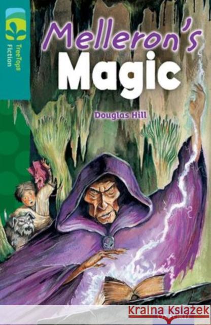 Oxford Reading Tree TreeTops Fiction: Level 16: Melleron's Magic Douglas Hill Steve Hutton  9780198448488