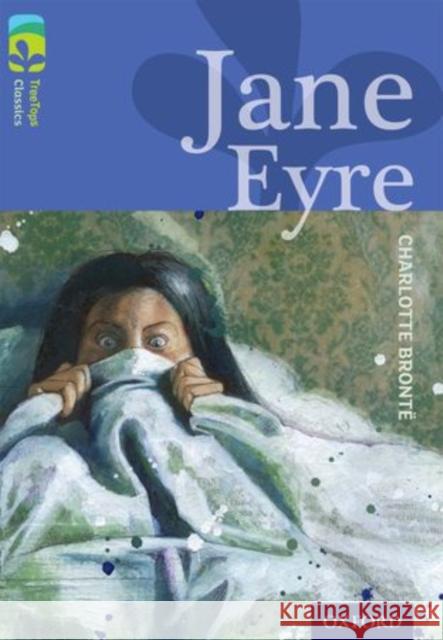 Oxford Reading Tree TreeTops Classics: Level 17: Jane Eyre Charlotte Bronte Margaret McAllister Alexy Pendle 9780198448792 Oxford University Press