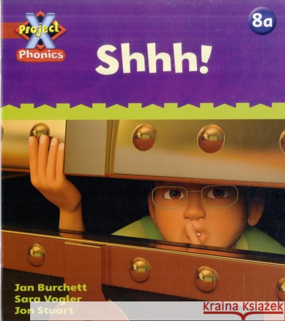 Project X Phonics: Red 8a Shhh! Vogler, Sara 9780198479987