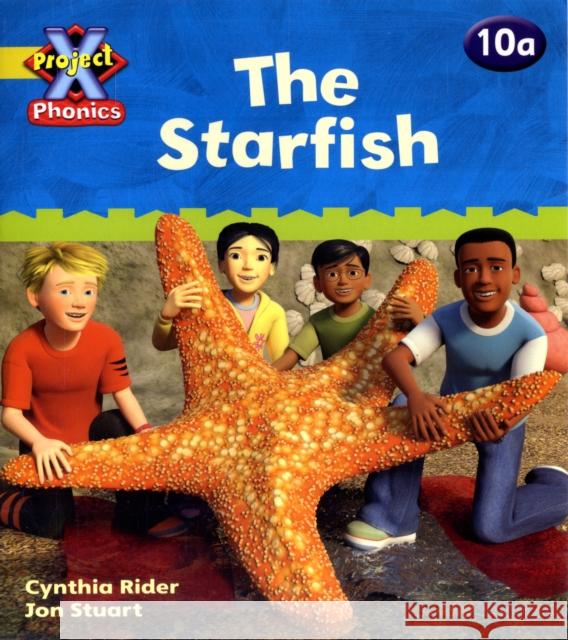 Project X Phonics: Yellow 10a The Starfish Rider, Cynthia 9780198480020 OUP