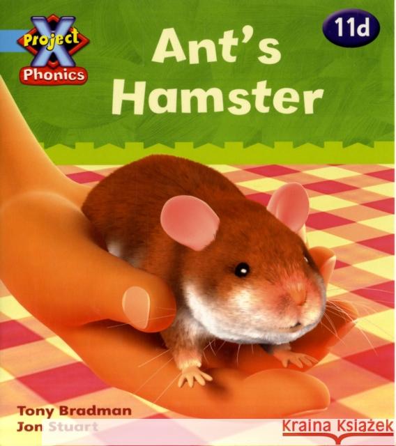 Project X Phonics Blue: 11d Ant's Hamster  9780198480112 OUP