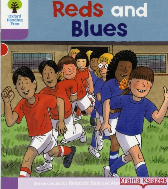 Oxford Reading Tree: Level 1+: First Sentences: Reds and Blues Hunt, Roderick|||Howell, Gill 9780198480648 Oxford University Press