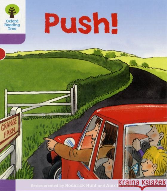 Oxford Reading Tree: Level 1+: Patterned Stories: Push! Hunt, Roderick|||Howell, Gill 9780198480990