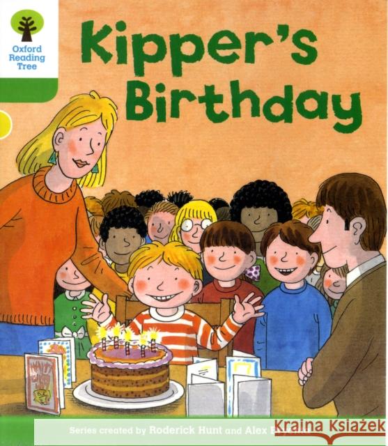 Oxford Reading Tree: Level 2: More Stories A: Kipper's Birthday Roderick Hunt 9780198481393 Oxford University Press