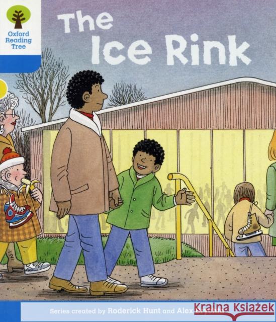 Oxford Reading Tree: Level 3: First Sentences: The Ice Rink Hunt, Roderick|||Howell, Gill 9780198481836