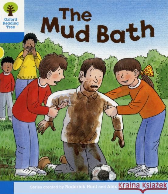 Oxford Reading Tree: Level 3: First Sentences: The Mud Bath Hunt, Roderick|||Howell, Gill 9780198481843 Oxford University Press