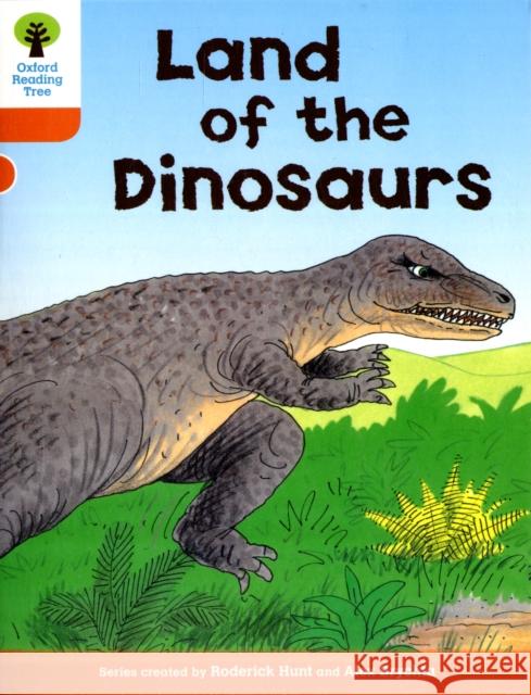 Oxford Reading Tree: Level 6: Stories: Land of the Dinosaurs Roderick Hunt 9780198482796
