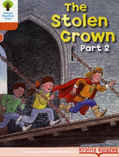 Oxford Reading Tree: Level 6: More Stories B: The Stolen Crown Part 2 Roderick Hunt 9780198482994