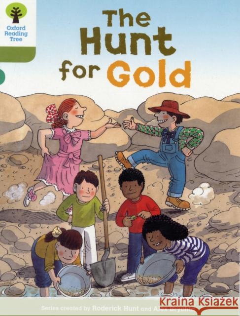Oxford Reading Tree: Level 7: More Stories A: The Hunt for Gold Roderick Hunt 9780198483182