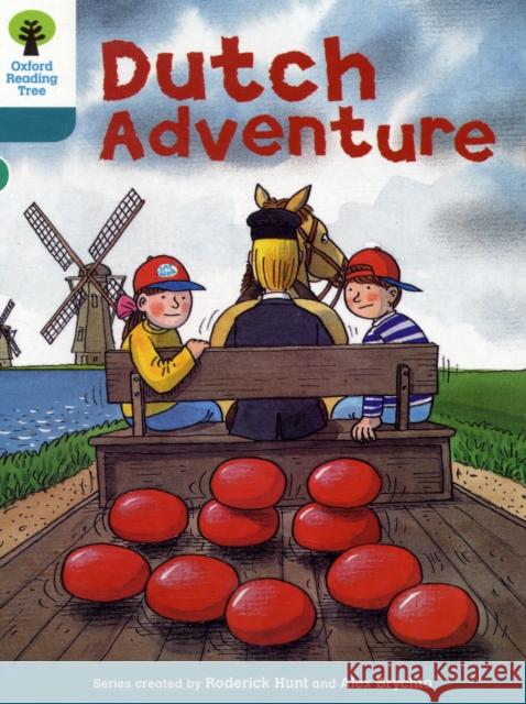 Oxford Reading Tree: Level 9: More Stories A: Dutch Adventure Hunt, Roderick 9780198483632