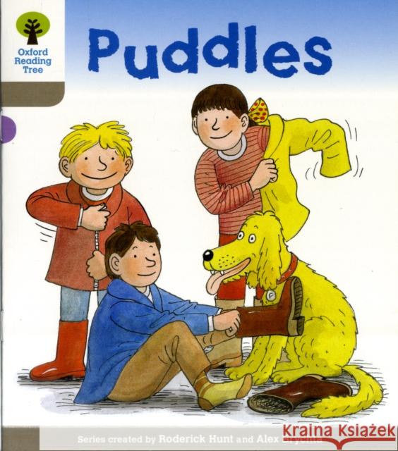 Oxford Reading Tree: Level 1: Decode and Develop: Puddles Hunt, Roderick|||Brychta, Alex|||Young, Annemarie 9780198483700 Oxford University Press