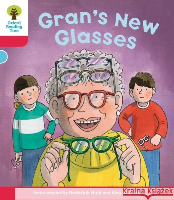 Oxford Reading Tree: Level 4: Decode and Develop Gran's New Glasses Hunt, Roderick|||Young, Annemarie|||Schon, Nick 9780198484097
