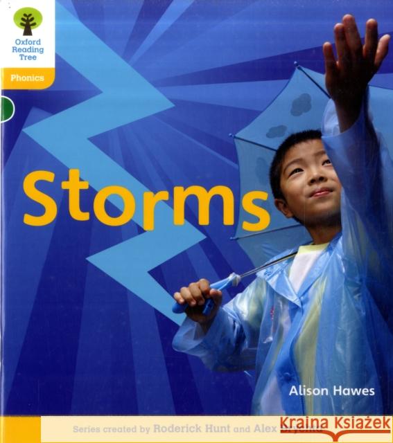 Oxford Reading Tree: Level 5 and 5A: Floppy's Phonics Non-Fiction: Storms Hawes, Alison|||Hughes, Monica|||Page, Thelma 9780198484783