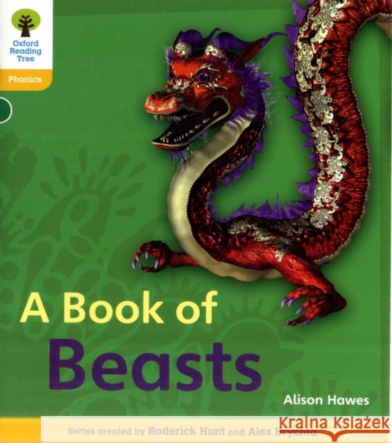 Oxford Reading Tree: Level 5A: Floppy's Phonics Non-Fiction: A Book of Beasts Hawes, Alison|||Hughes, Monica|||Page, Thelma 9780198484813 