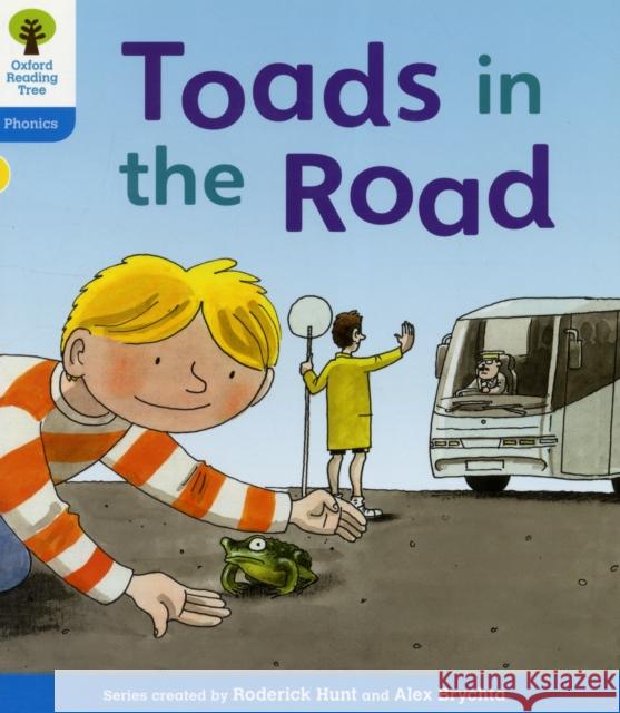 Oxford Reading Tree: Level 3: Floppy's Phonics Fiction: Toads in the Road Hunt, Roderick|||Ruttle, Kate 9780198485193