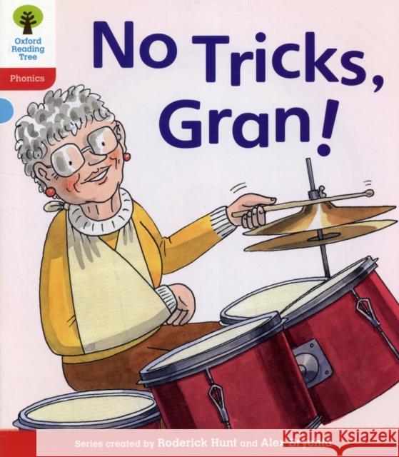 Oxford Reading Tree: Level 4: Floppy's Phonics Fiction: No Tricks, Gran! Hunt, Roderick|||Ruttle, Kate|||Hepplewhite, Debbie 9780198485278