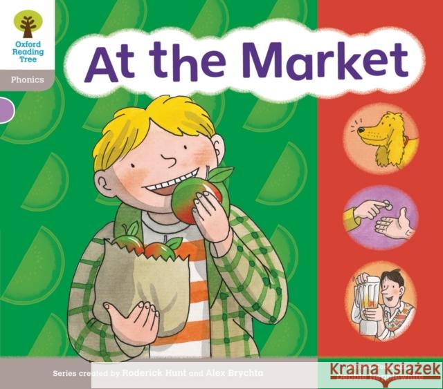 Oxford Reading Tree: Floppy Phonics Sounds & Letters Level 1 More a At the Market Hunt, Roderick|||Heapy, Teresa|||Hepplewhite, Debbie 9780198488859 Oxford University Press