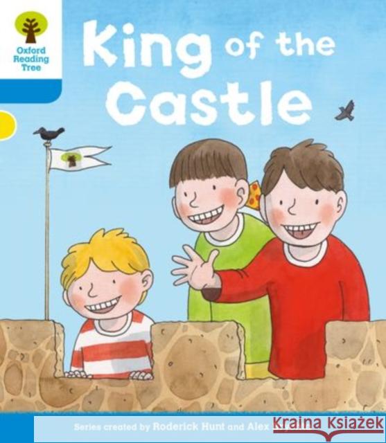 Oxford Reading Tree: Level 3 More a Decode and Develop King of the Castle Roderick Hunt Paul Shipton Alex Brychta 9780198489214 Oxford University Press