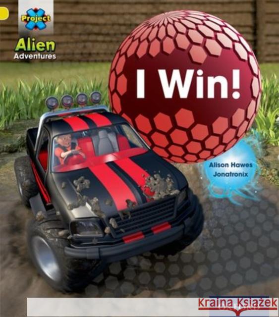 Project X: Alien Adventures: Yellow: I Win!   9780198492740 0