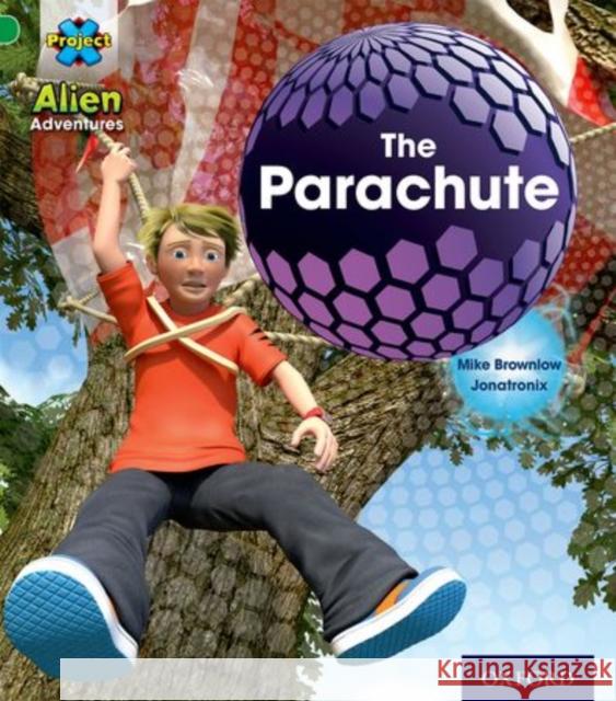 Project X: Alien Adventures: Green: The Parachute   9780198493006 0