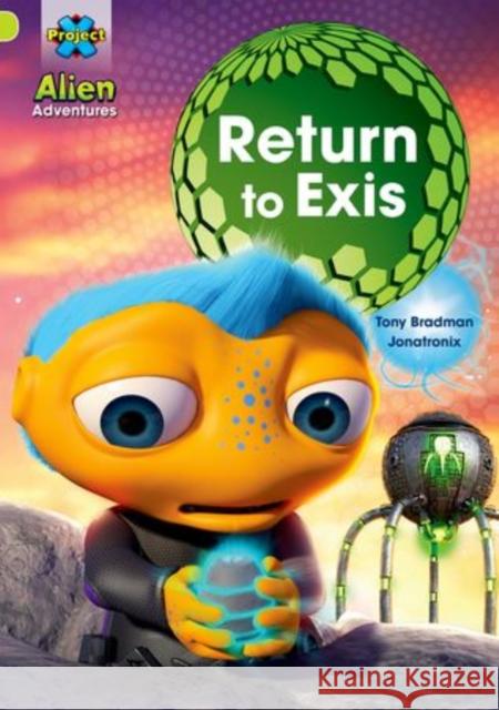 Project X: Alien Adventures: Lime: Return to Exis   9780198493525 Oxford University Press