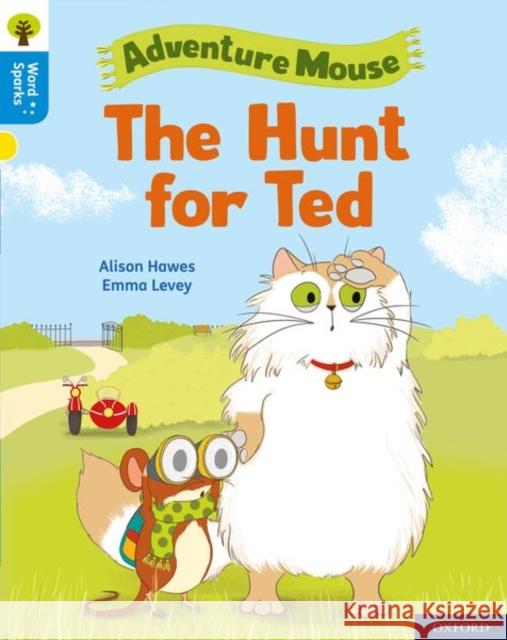 Oxford Reading Tree Word Sparks: Level 3: The Hunt for Ted Alison Hawes Emma Levey  9780198495628