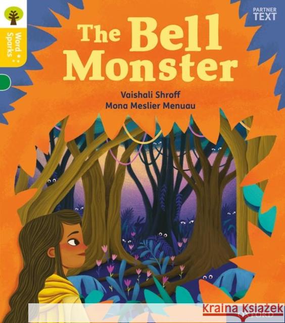 Oxford Reading Tree Word Sparks: Level 5: The Bell Monster Vaishali Shroff Mona Meslier Menuau  9780198495963