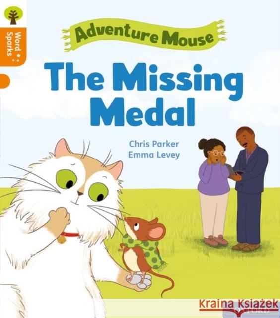 Oxford Reading Tree Word Sparks: Level 6: The Missing Medal Chris Parker Emma Levey  9780198496151