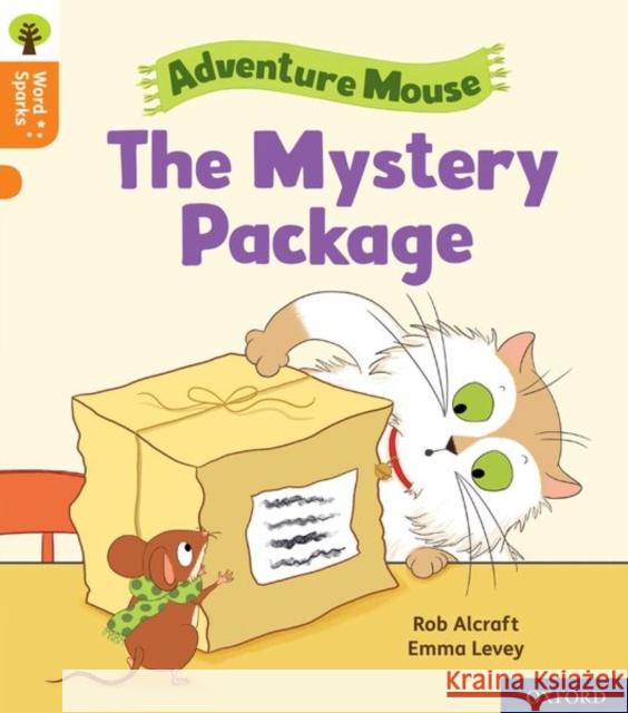 Oxford Reading Tree Word Sparks: Level 6: The Mystery Package Rob Alcraft Emma Levey  9780198496168 Oxford University Press