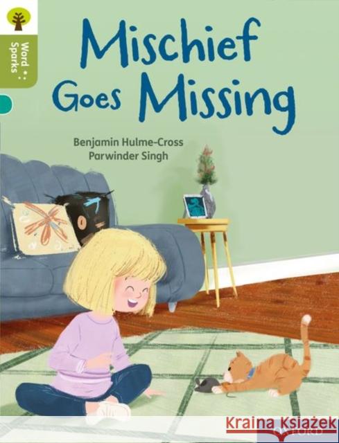 Oxford Reading Tree Word Sparks: Level 7: Mischief Goes Missing Hulme-Cross, Benjamin 9780198496298