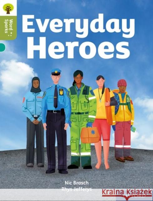 Oxford Reading Tree Word Sparks: Level 7: Everyday Heroes Brasch, Nic 9780198496311