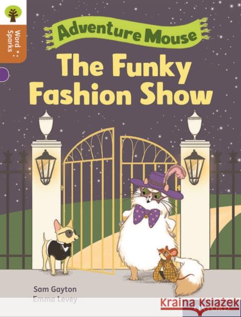 Oxford Reading Tree Word Sparks: Level 8: The Funky Fashion Show Gayton, Sam 9780198496519