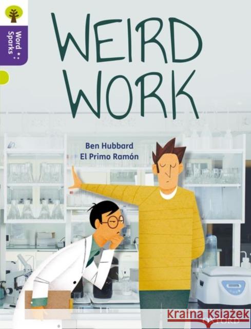 Oxford Reading Tree Word Sparks: Level 11: Weird Work Hubbard, Ben 9780198497073 Oxford University Press