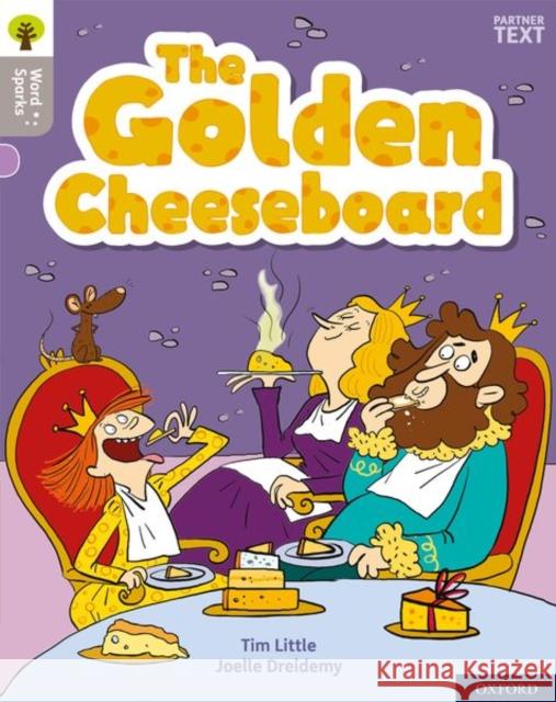 Oxford Reading Tree Word Sparks: Level 1: The Golden Cheeseboard James Clements Shareen Wilkinson Tim Little 9780198497578