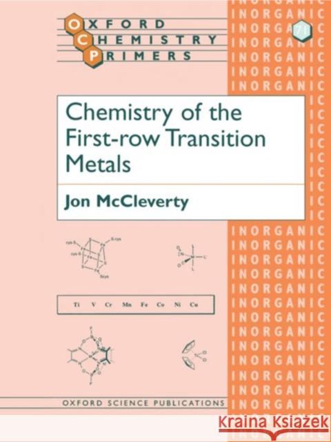 Chemistry of the First-Row Transition Metals McCleverty, Jon 9780198501510 0