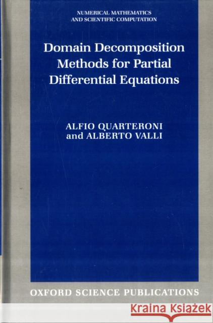 Domain Decomposition Methods for Partial Differential Equations Alfio Quarteroni Alberto Valli 9780198501787 Oxford University Press