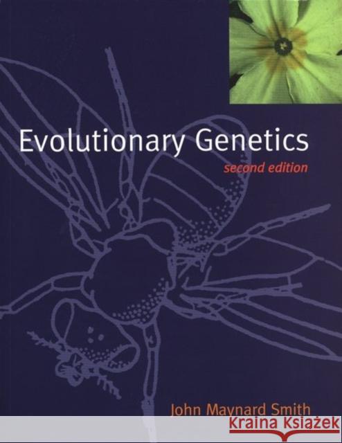 Evolutionary Genetics John Maynard Smith 9780198502319 0