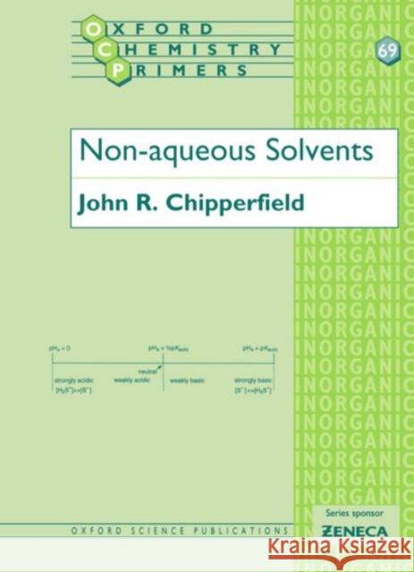 Non-Aqueous Solvents John R. Chipperfield 9780198502593