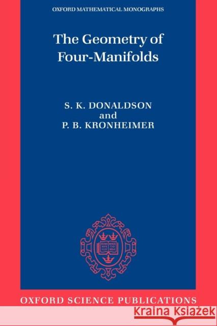 The Geometry of Four-Manifolds Kronheimer Donaldson 9780198502692 0