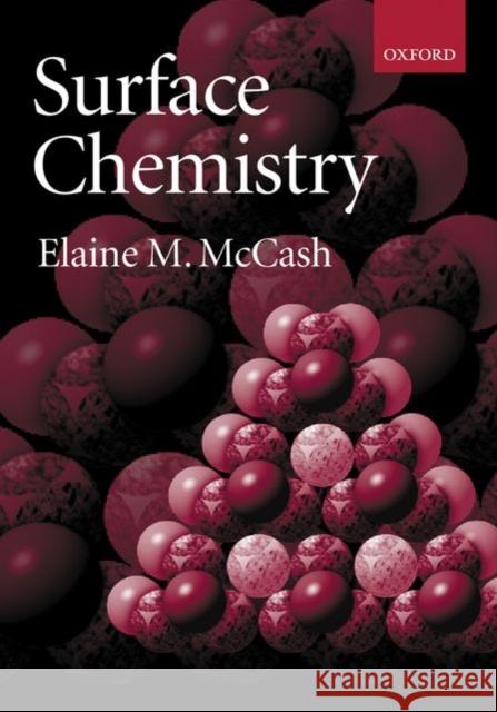 Surface Chemistry Elaine M. McCash 9780198503286 Oxford University Press