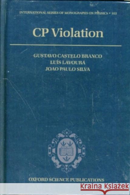 Cp Violation Branco, Gustavo Castelo 9780198503996 Oxford University Press