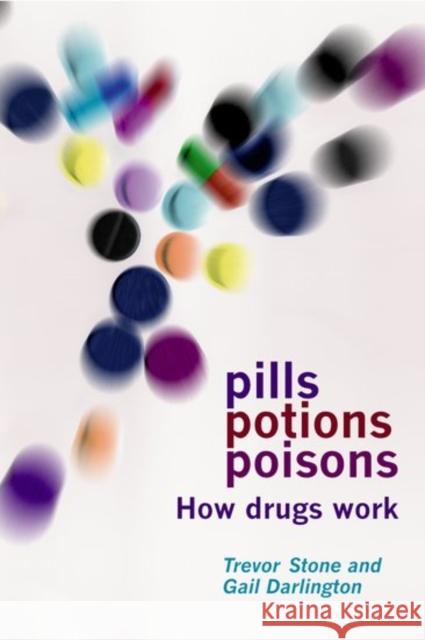 Pills, Potions and Poisons : How Drugs Work  9780198504030 OXFORD UNIVERSITY PRESS